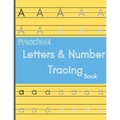 Preschool letters and number tracing book: Tracing book / learning alphabet and numbers / trace words workbook / 8.5 x 11 120 Pages / for age 3+ kids - Paperback