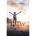 The Law of Outcome: A Guide for Living a Blissful Life - Hardcover