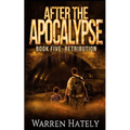 After the Apocalypse Book 5 Retribution: a zombie apocalypse political action thriller - Paperback