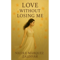 Love Without Losing ME - Paperback