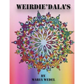 Weirdie'Dala's: Dive into the Weirdie World of fun whimsical and whack coloring ! - Paperback