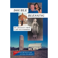 Double Blessing: My Journey from Laos to Fishhook - Paperback
