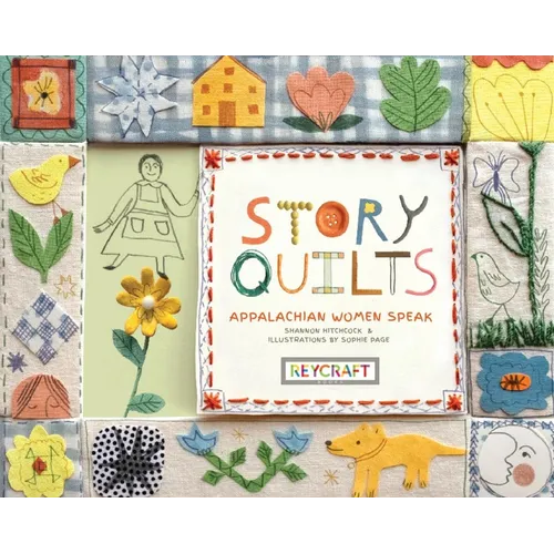 Story Quilts: Appalachian Women Speak - Paperback