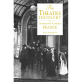 The Theatre Industry in Nineteenth-Century France - Paperback
