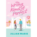 The Wrong Kind of Perfect: A Picture Perfect Life, with a Perfectly Wrong Secret - Paperback