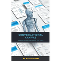 Conversational Canvas: Designing UX for Voice and Chat - Paperback
