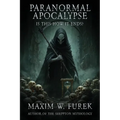 Paranormal Apocalypse: Is This How It Ends? - Paperback