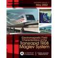 Electromagnetic Field Characteristics of the Transrapid TR08 Maglev System - Paperback