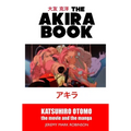 The Akira Book: Katsuhiro Otomo: The Movie and the Manga - Hardcover