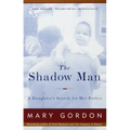 The Shadow Man: A Daughter's Search for Her Father - Paperback