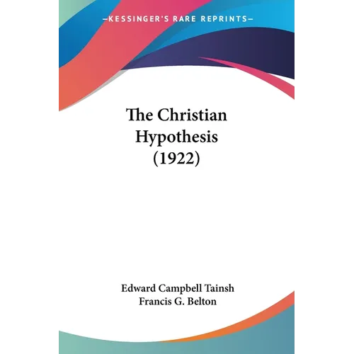 The Christian Hypothesis (1922) - Paperback