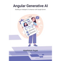 Angular Generative AI: Building an intelligent CV enhancer with Google Gemini - Paperback