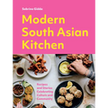 Modern South Asian Kitchen: Recipes and Stories Celebrating Culture and Community - Hardcover