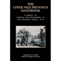 The Upper Nile Province Handbook: A Report on People and Government in the Southern Sudan, 1991 - Paperback