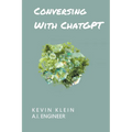 Conversing With ChatGPT - Paperback