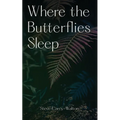 Where the Butterflies Sleep - Paperback
