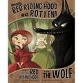 Honestly, Red Riding Hood Was Rotten!: The Story of Little Red Riding Hood as Told by the Wolf - Paperback