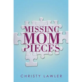 Missing Mom Pieces - Paperback