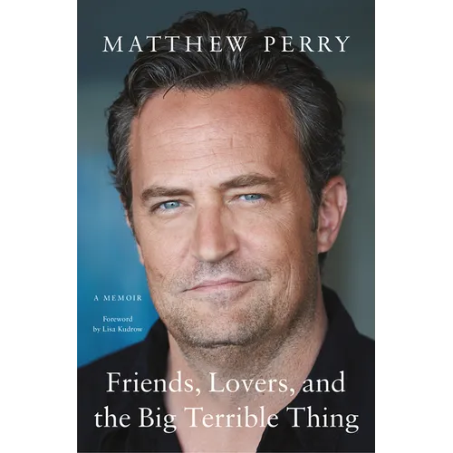 Friends Lovers and the Big Terrible Thing - Library Binding