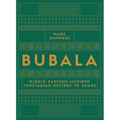 Bubala: Middle Eastern-Inspired Vegetarian Recipes to Share - Hardcover