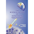 The Science Fiction of Konstantin Tsiolkovsky - Paperback