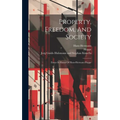Property, Freedom, And Society: Essays In Honor Of Hans-hermann Hoppe - Hardcover