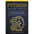 Python Machine Learning: A Step-by-Step Journey with Scikit-Learn and Tensorflow for Beginners - Paperback