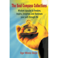 The Soul Compass Collections: Wisdom Capsules to Awaken, Inspire, Enlighten, and Illuminate Your Path Through Life - Paperback