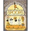 Spoops: The Little Spirits of Halloween - Hardcover