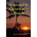 Sunsets On Clearwater Beach - Paperback