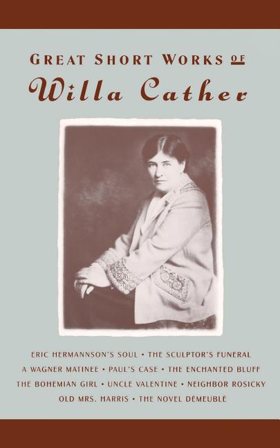 Great Short Works of Willa Cather - Paperback