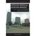 African Miracle, African Mirage: Transnational Politics and the Paradox of Modernization in Ivory Coast - Paperback