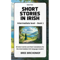 Short Stories in Irish: Intermediate Level - Book 1 - Paperback