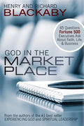 God in the Marketplace: 45 Questions Fortune 500 Executives Ask About Faith, Life, and Business - Paperback