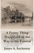 A Funny Thing Happened on the Way to a Funeral - Paperback