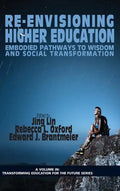 Re-Envisioning Higher Education: Embodied Pathways to Wisdom and Social Transformation - Hardcover