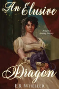 An Elusive Dragon: A Regency Gaslamp Fantasy - Paperback