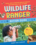 Wildlife Ranger Action Guide: Track, Spot & Provide Healthy Habitat for Creatures Close to Home - Paperback