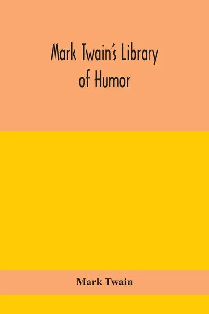 Mark Twain's Library of humor - Paperback