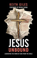 Jesus Unbound: Liberating the Word of God from the Bible - Paperback