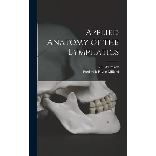 Applied Anatomy of the Lymphatics - Hardcover