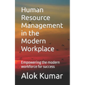 Human Resource Management in the Modern Workplace: Empowering the modern workforce for success - Paperback