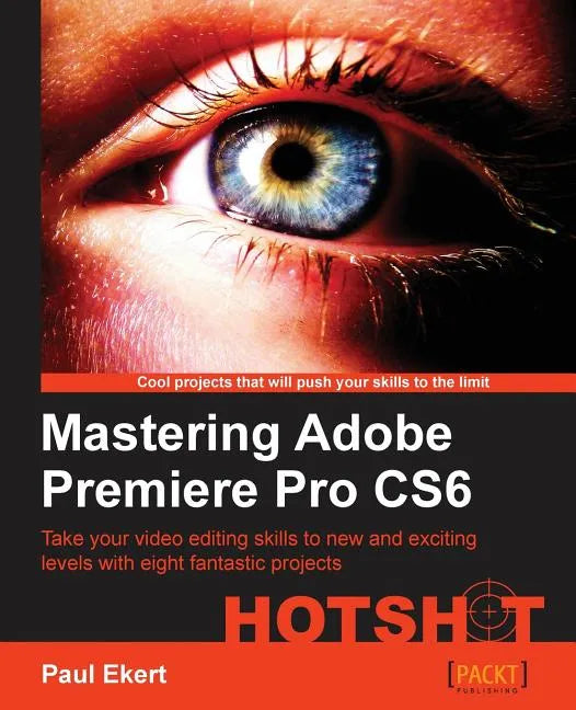 Mastering Adobe Premiere Pro Cs6 - Paperback