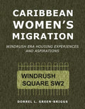 Caribbean Women's Migration: Windrush Era Housing Experiences and Aspirations - Paperback