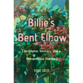 Billie's Bent Elbow: Exorbitance, Intimacy, and a Nonsensuous Standard - Paperback
