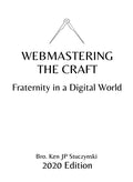 Webmastering the Craft: Fraternity in a Digital World - Paperback