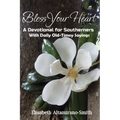 Bless Your Heart: A Devotional for Southerners with Old-Timey Sayings - Paperback