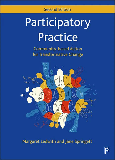 Participatory Practice: Community-Based Action for Transformative Change - Paperback