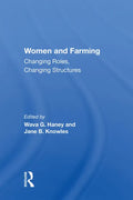 Women and Farming: Changing Roles, Changing Structures - Paperback