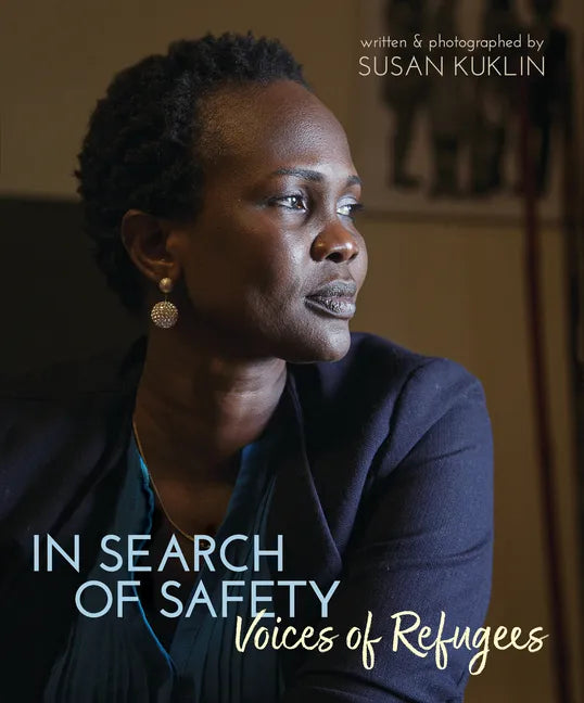 In Search of Safety: Voices of Refugees - Hardcover
